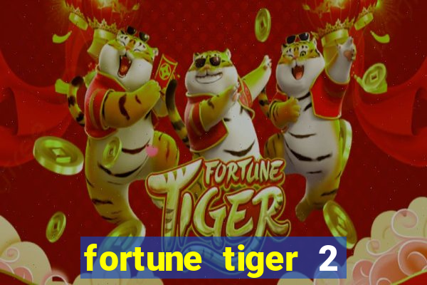 fortune tiger 2 revenge download